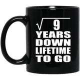3rd Anniversary Square Root of 9 Years Lifetime To Go - 11oz Coffee Mug Black