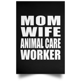 Mom Wife Animal Care Worker - Poster Portrait