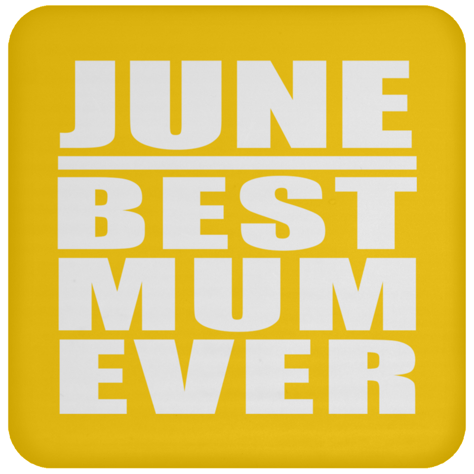 June Best Mum Ever - Drink Coaster