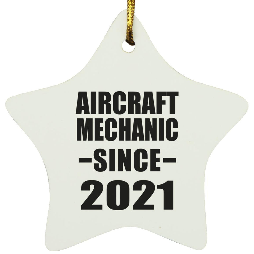 Aircraft Mechanic Since 2021 - Star Ornament