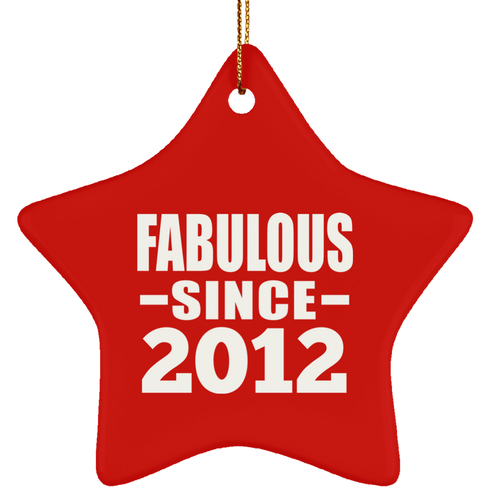 12th Birthday Fabulous Since 2012 - Star Ornament