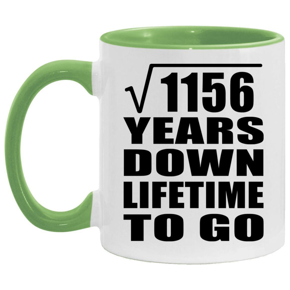 34th Anniversary Square Root of 1156 Years Lifetime To Go - 11oz Accent Mug Green