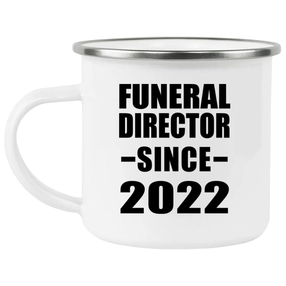 Funeral Director Since 2022 - 12oz Camping Mug