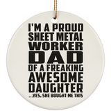 Proud Sheet Metal Worker Dad Of Awesome Daughter - Circle Ornament