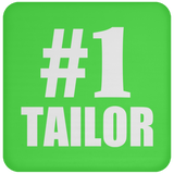 Number One #1 Tailor - Drink Coaster