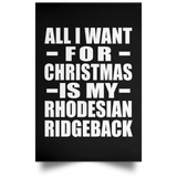 All I Want For Christmas Is My Rhodesian Ridgeback - Poster Portrait