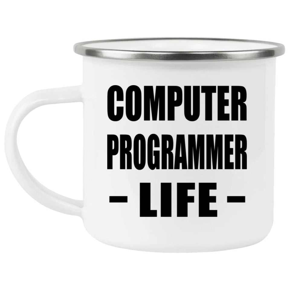 Computer Programmer Life - 12oz Camping Mug
