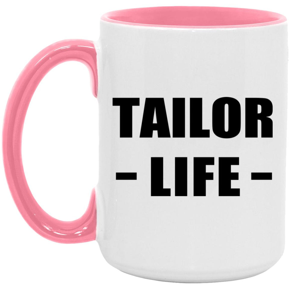 Tailor Life - 15oz Accent Mug Pink