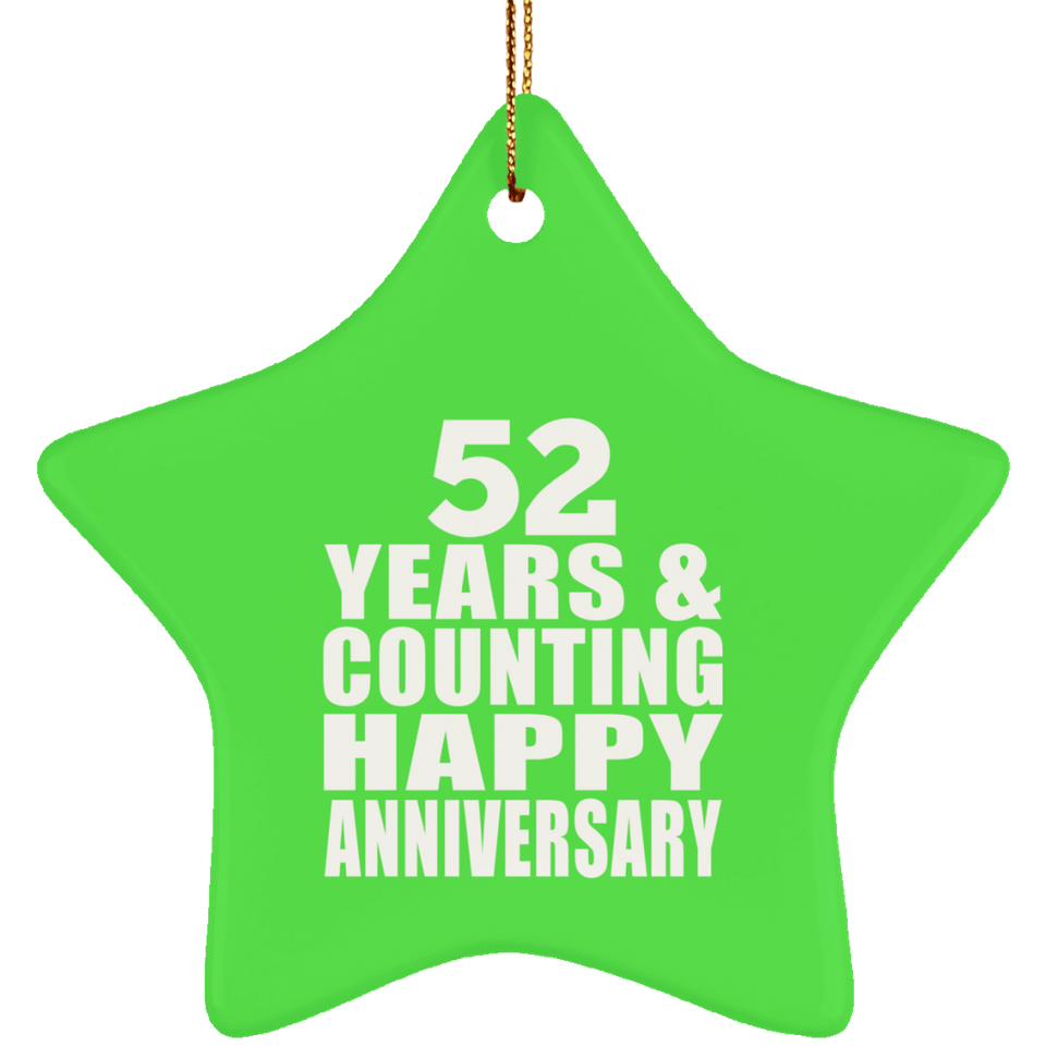 Happy 52nd Anniversary 52 Years & Counting - Star Ornament