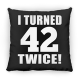 84th Birthday I Turned 42 Twice - Throw Pillow Black