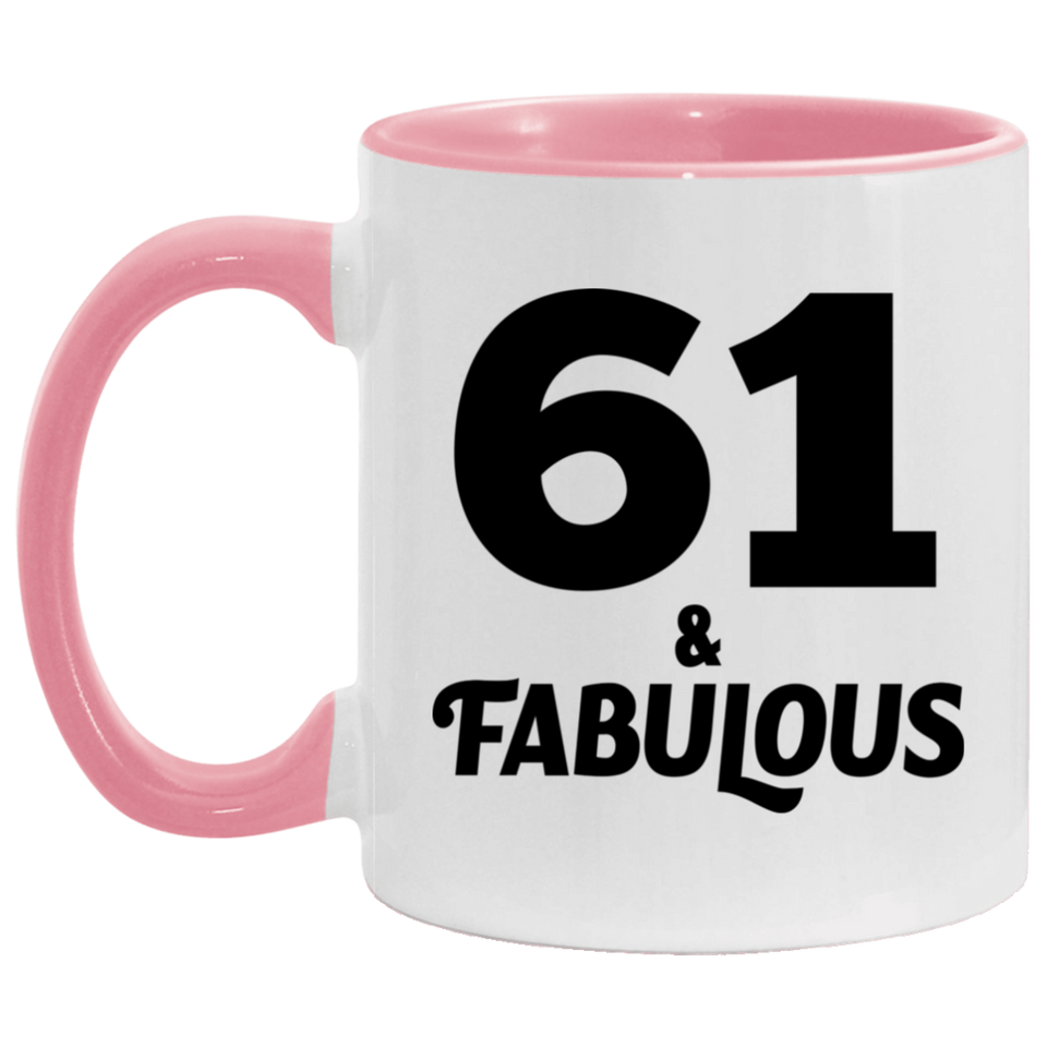 61st Birthday 61 & Fabulous - 11oz Accent Mug Pink