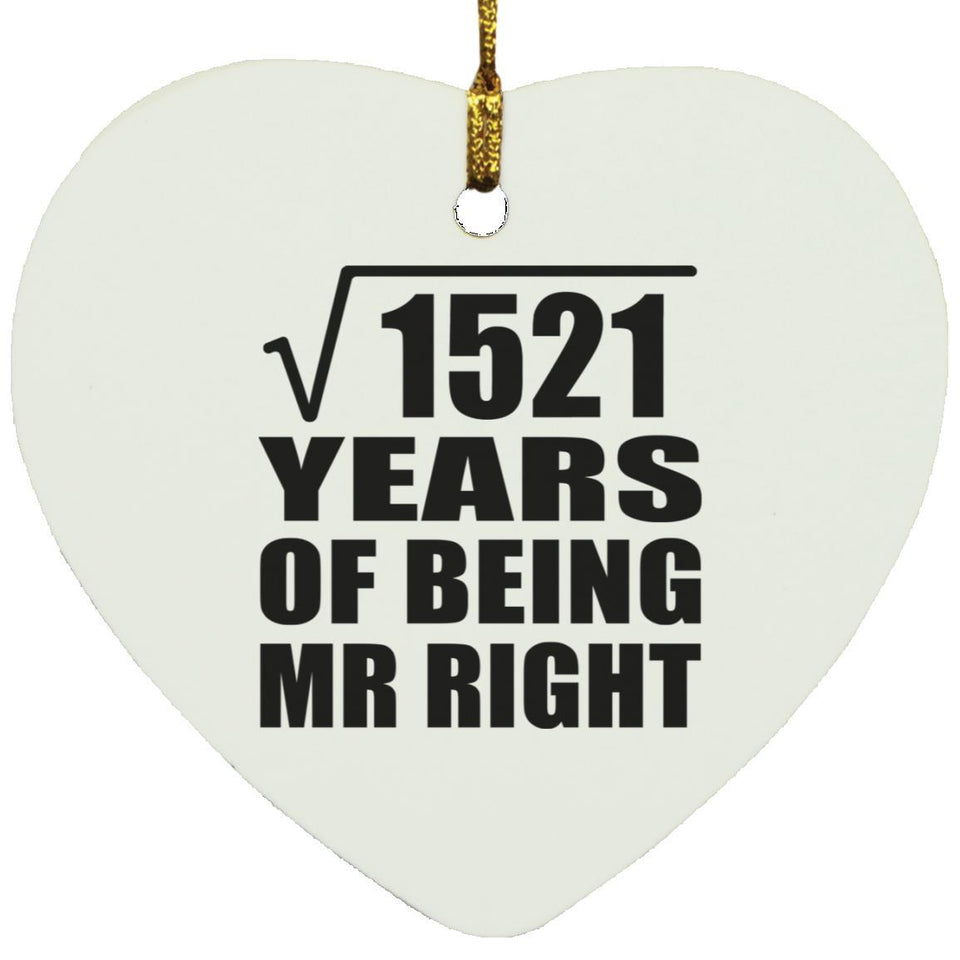 39th Anniversary Square Root of 1521 Years of Being Mr Right - Heart Ornament
