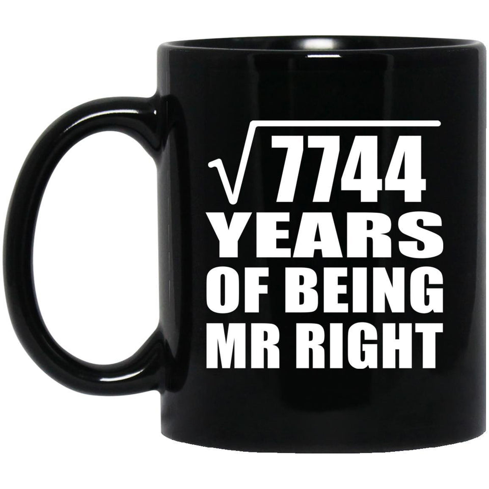 88th Anniversary Square Root of 7744 Years of Being Mr Right - 11oz Coffee Mug Black