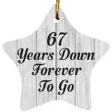 67th Anniversary 67 Years Down Forever To Go - Star Ornament F