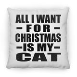 All I Want For Christmas Is My Cat - Throw Pillow