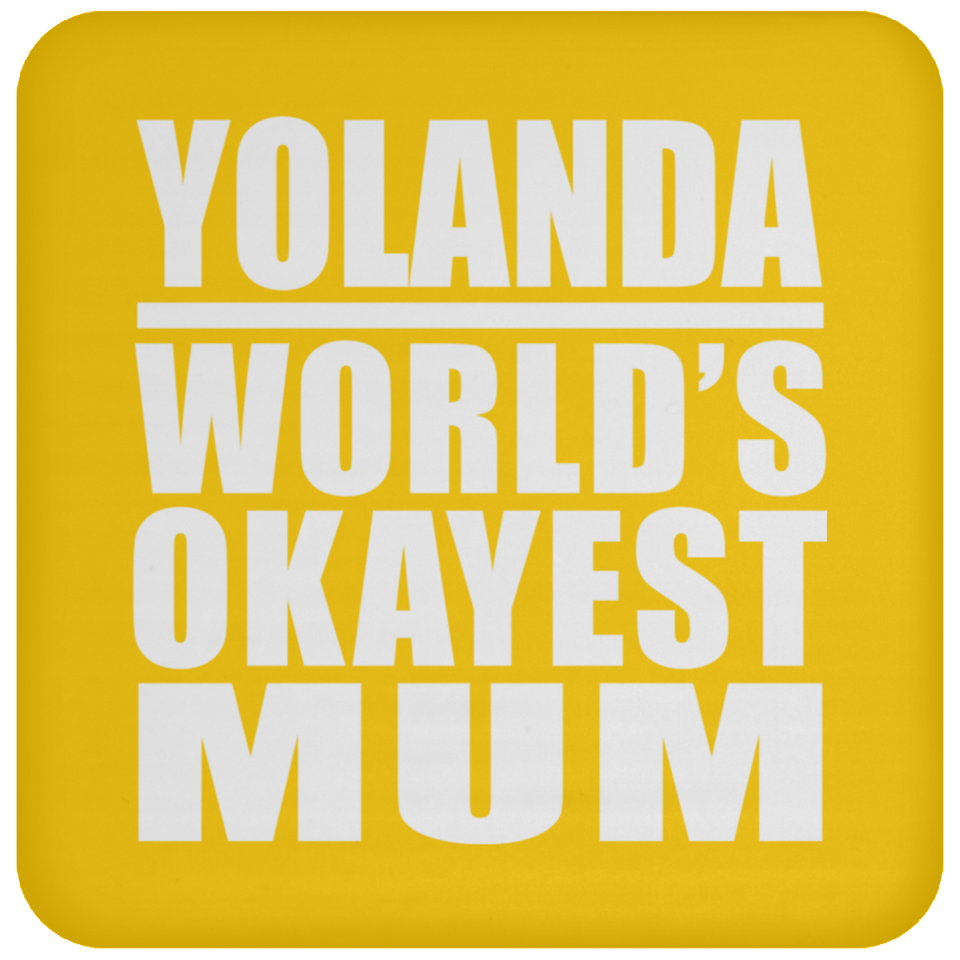 Yolanda World's Okayest Mum - Drink Coaster