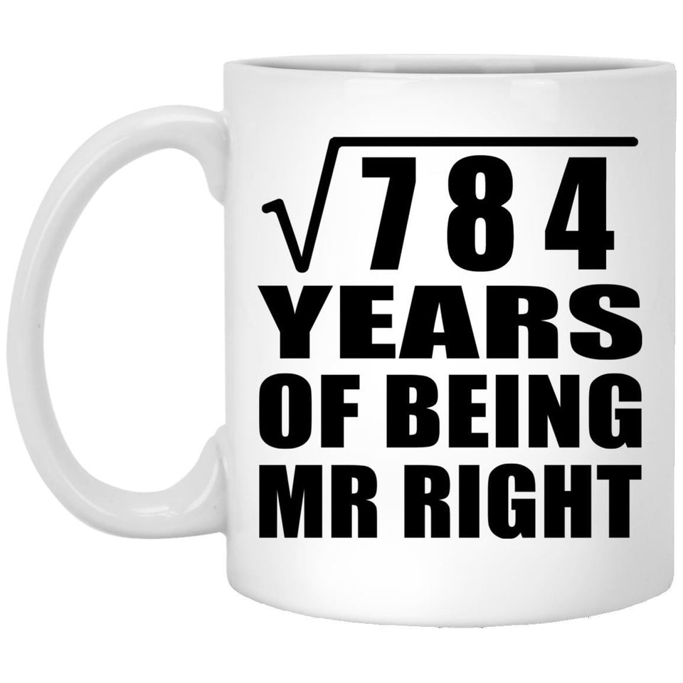 28th Anniversary Square Root of 784 Years of Being Mr Right - 11oz Coffee Mug