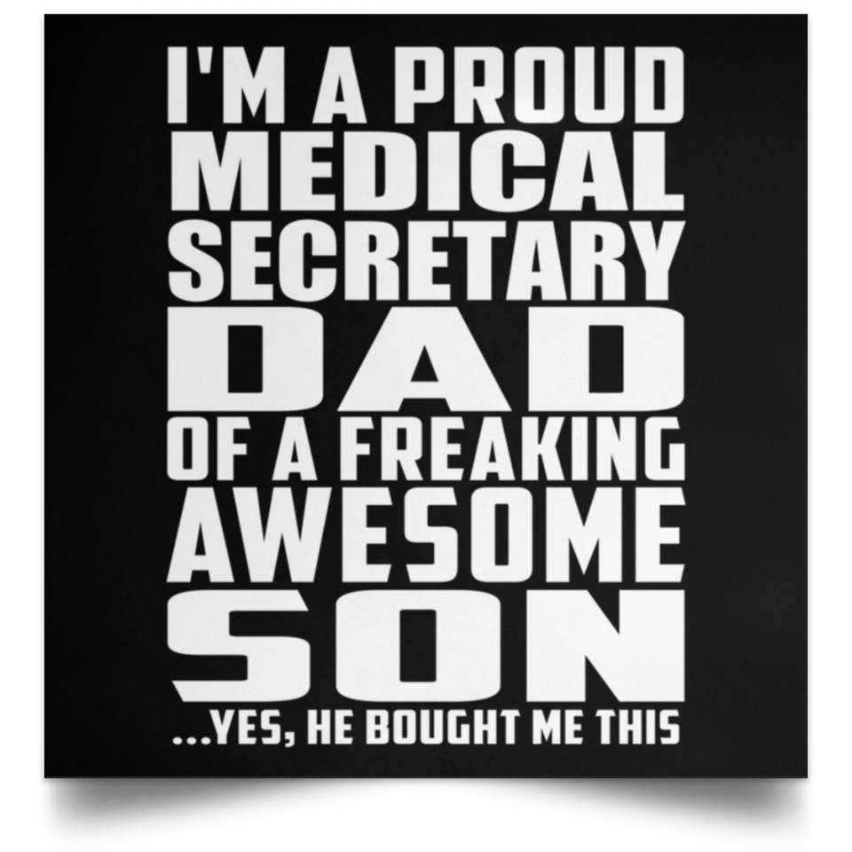 Proud Medical Secretary Dad Of Awesome Son - Poster Square