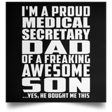Proud Medical Secretary Dad Of Awesome Son - Poster Square