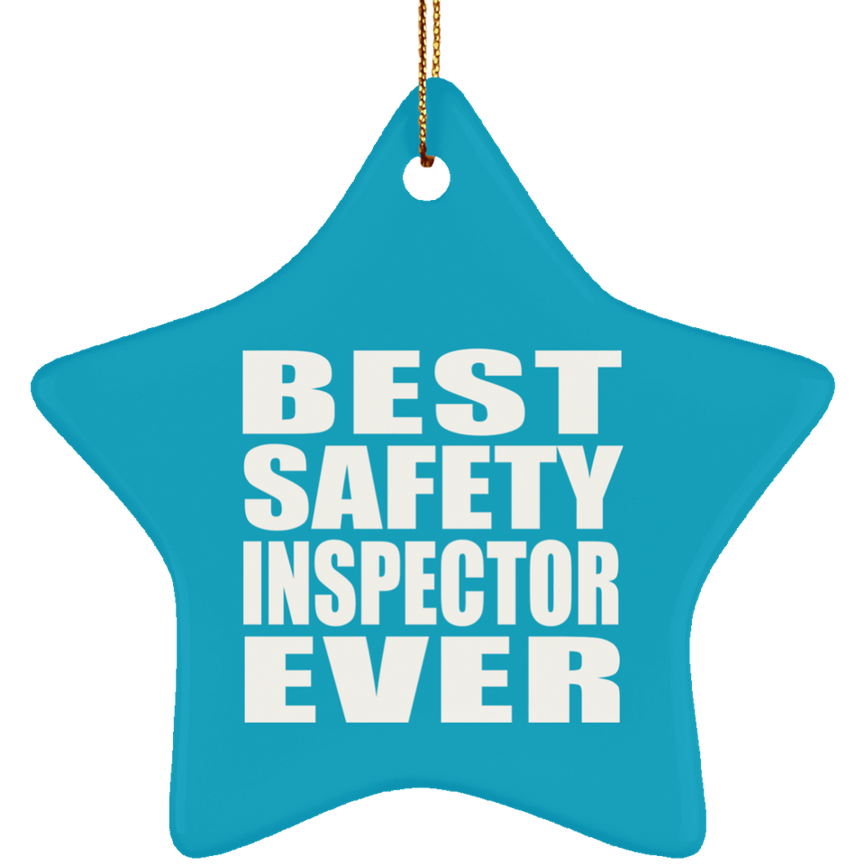 Best Safety Inspector Ever - Star Ornament