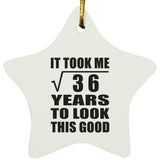 6th Birthday Took Square Root of 36 Years To Look Good - Star Ornament