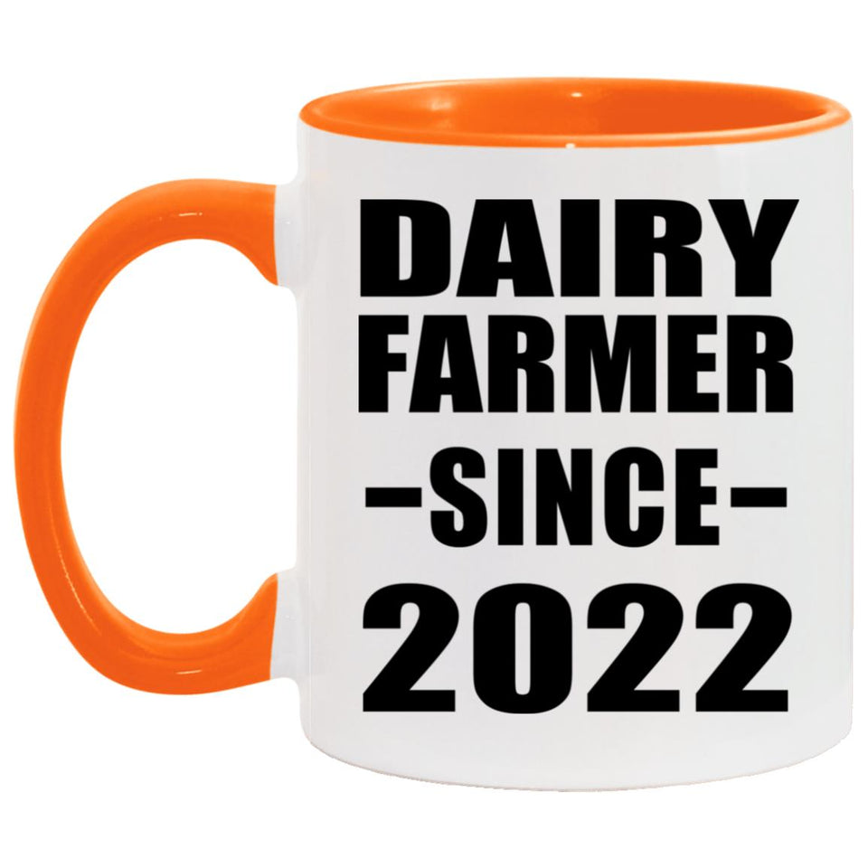 Dairy Farmer Since 2022 - 11oz Accent Mug Orange