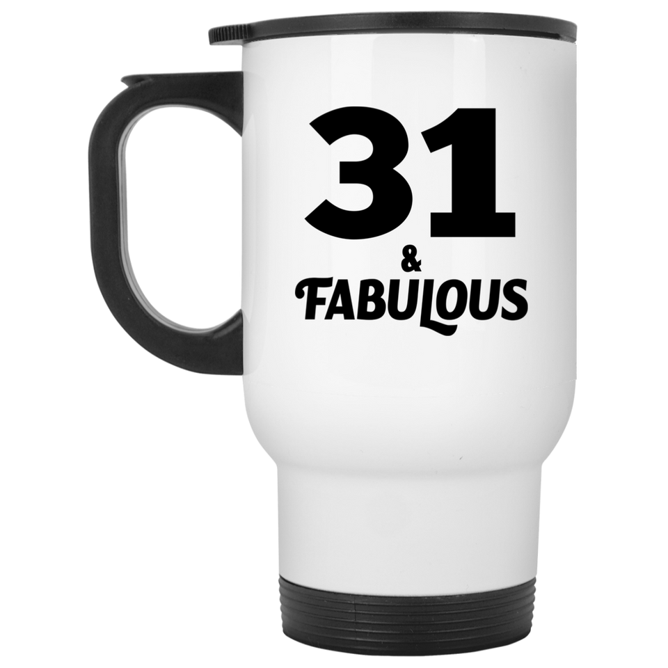 31st Birthday 31 & Fabulous - White Travel Mug