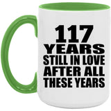 117th Anniversary 117 Years Still In Love After These Years - 15oz Accent Mug Green