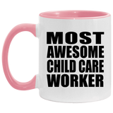 Most Awesome Child Care Worker - 11oz Accent Mug Pink