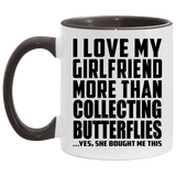 I Love My Girlfriend More Than Collecting Butterflies - 11oz Accent Mug Black