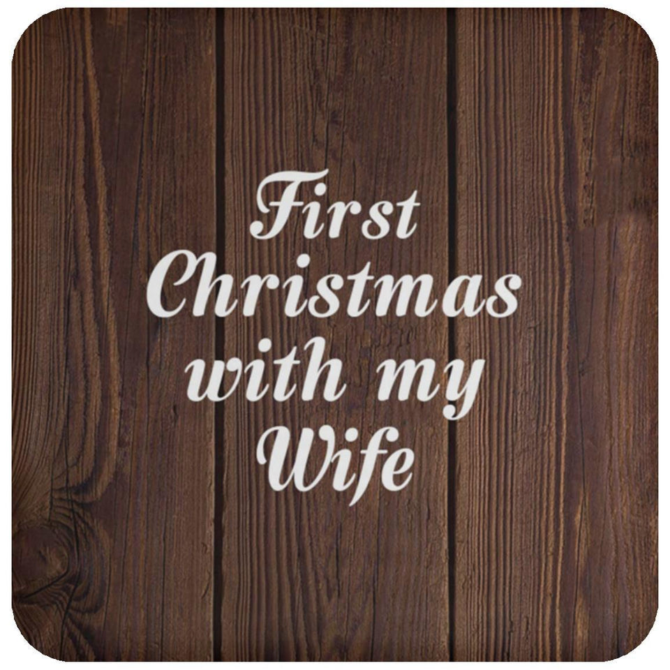 First Christmas With My Wife - Drink Coaster D