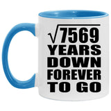 87th Anniversary Square Root of 7569 Years Down Forever To Go - 11oz Accent Mug Blue