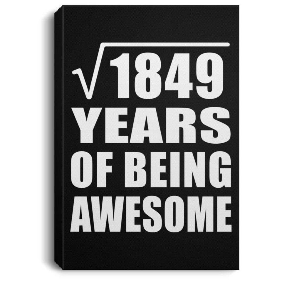 43rd Birthday Square Root of 1849 Years of Being Awesome - Canvas Portrait