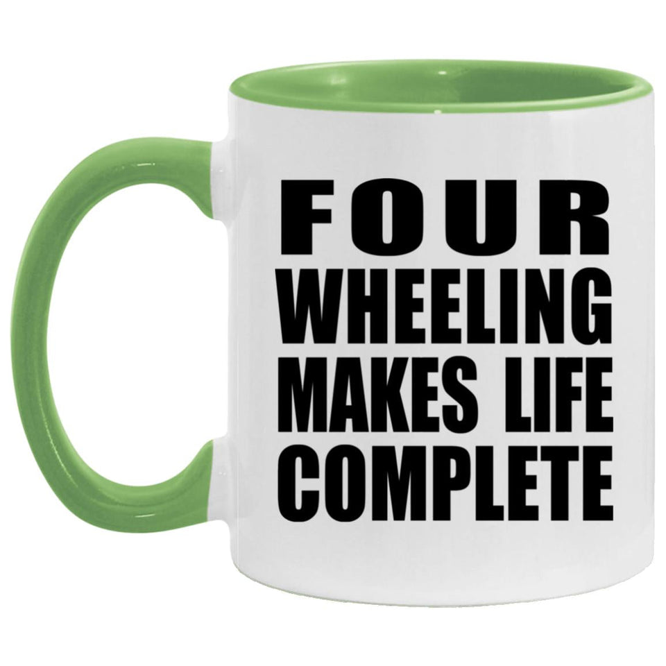 Four Wheeling Makes Life Complete - 11oz Accent Mug Green