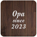 Opa Since 2023 - Drink Coaster D