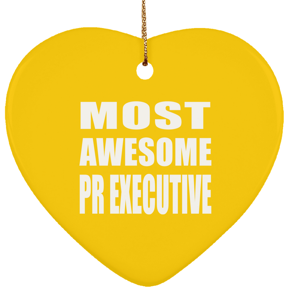 Most Awesome Pr Executive - Heart Ornament