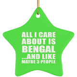 All I Care About Is Bengal - Star Ornament