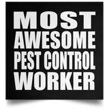 Most Awesome Pest Control Worker - Poster Square