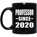 Professor Since 2020 - 11oz Coffee Mug Black