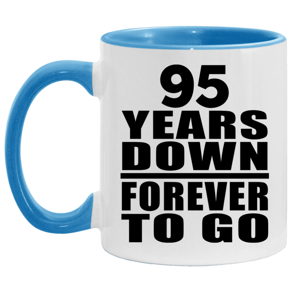 95th Anniversary 95 Years Down Forever to Go - 11oz Accent Mug Blue