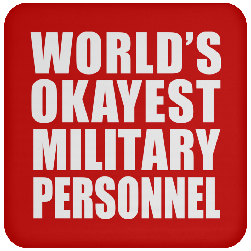 World's Okayest Military Personnel - Drink Coaster