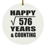 Happy 24th Anniversary Square Root of 576 Years & Counting - Circle Ornament