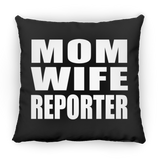 Mom Wife Reporter - Throw Pillow Black
