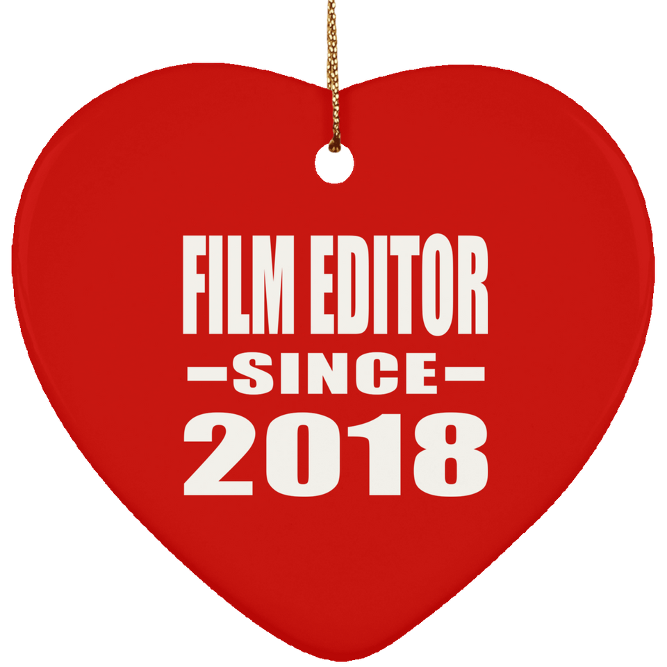 Film Editor Since 2018 - Heart Ornament