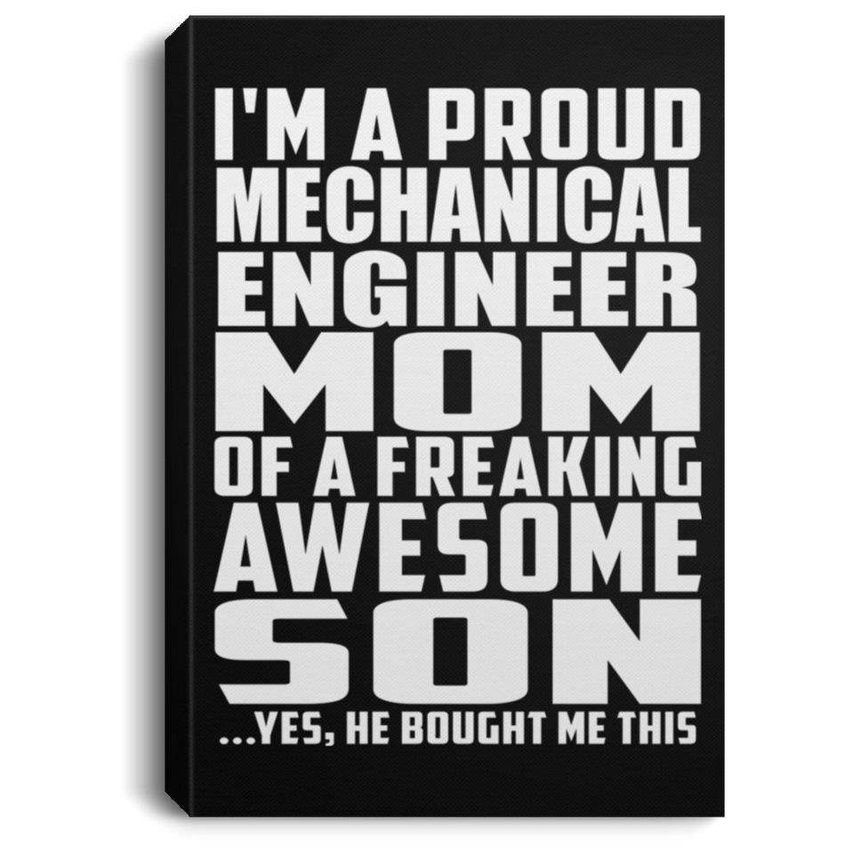 Proud Mechanical Engineer Mom Of Awesome Son - Canvas Portrait