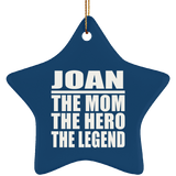 Joan The Mom The Hero The Legend - Star Ornament
