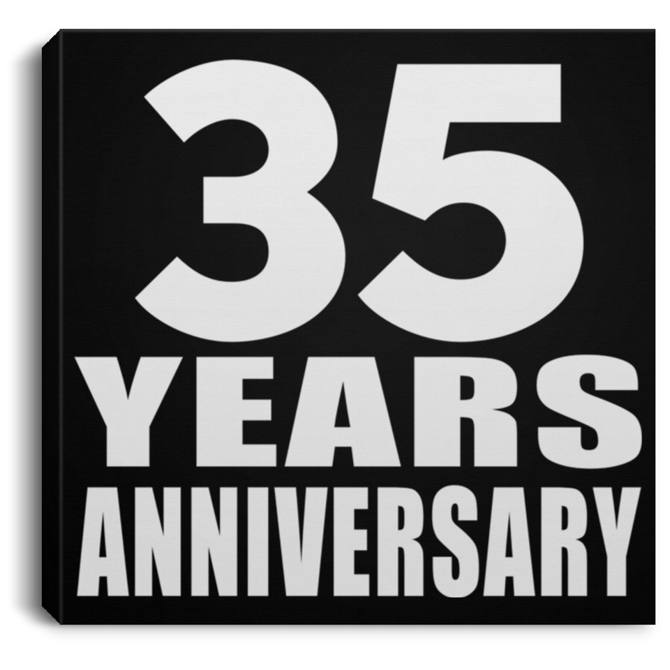35th Anniversary 35 Years Anniversary - Canvas Square