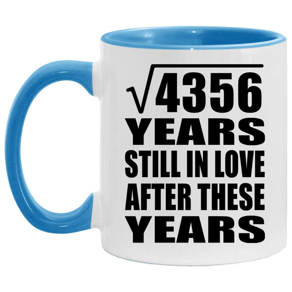 66th Anniversary Square Root of 4356 Years Still In Love - 11oz Accent Mug Blue