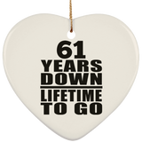 61st Anniversary 61 Years Down Lifetime To Go - Heart Ornament