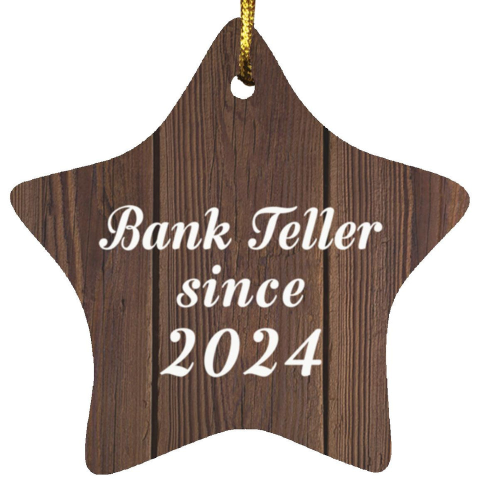 Bank Teller Since 2024 - Star Ornament D